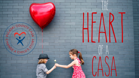 Children with a heart-shaped balloon and text that says, "The Heart of a CASA"